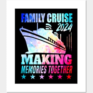 Family Cruise 2024 Family Vacation Making Memories Together Posters and Art